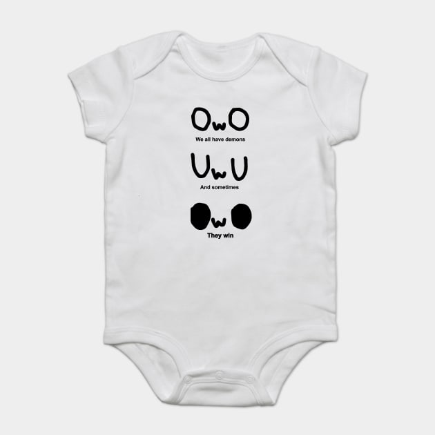 OWO, We all have demons, And sometimes, They win Baby Bodysuit by marcusdevries